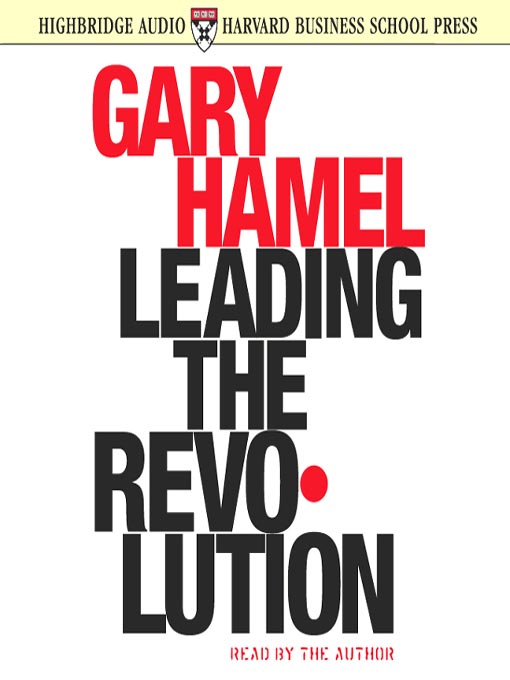 Title details for Leading the Revolution by Gary Hamel - Available